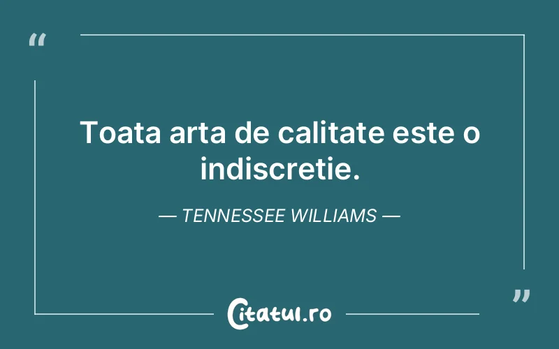 Citat Tennessee Williams - citate viata