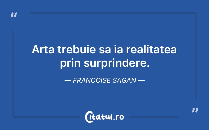 Citat Francoise Sagan - citate viata