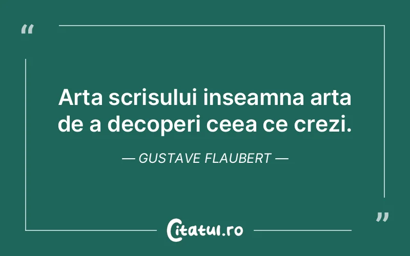 Citat Gustave Flaubert - citate viata