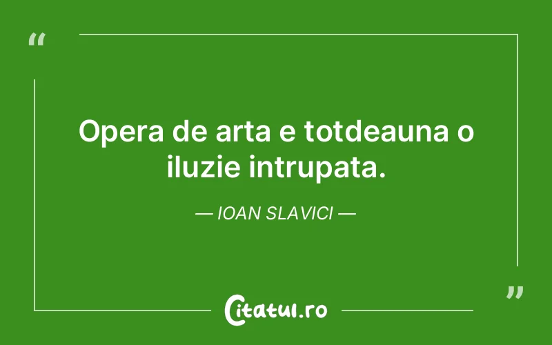 Citat Ioan Slavici - citate viata