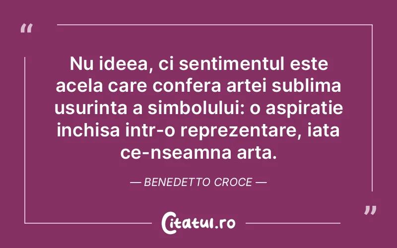 Citat Benedetto Croce - citate viata