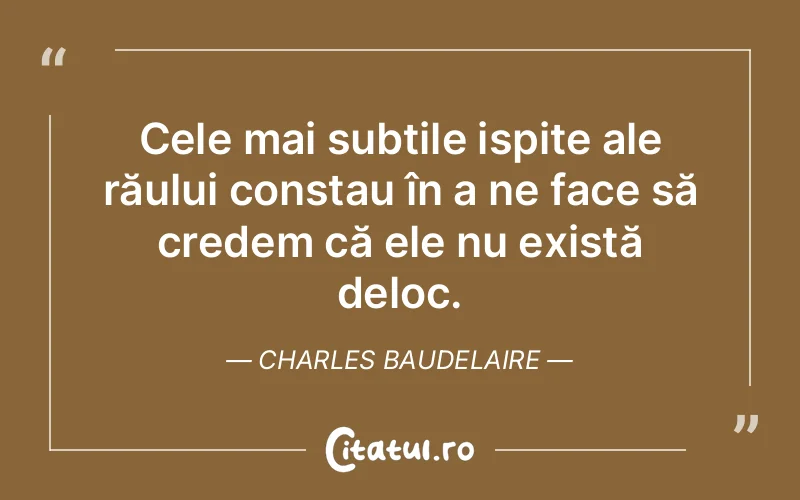 Citat Charles Baudelaire - citate viata