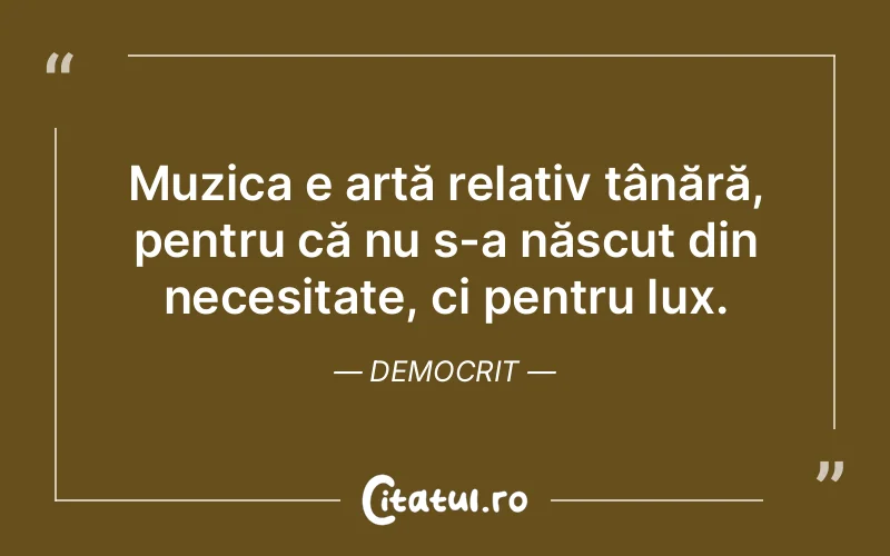 Citat Democrit - citate viata