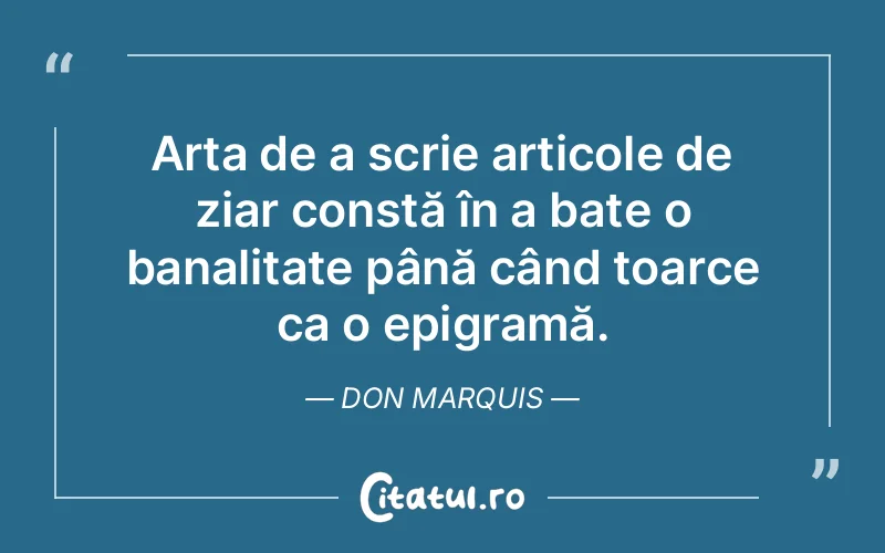 Citat Don Marquis - citate viata