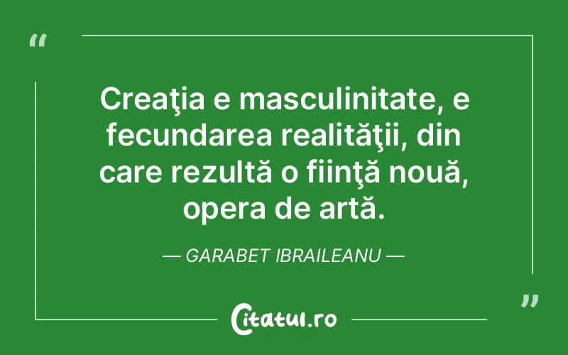 Citat Garabet Ibraileanu - citate viata
