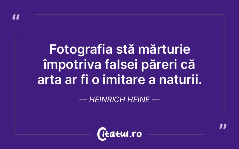 Citat Heinrich Heine - citate viata