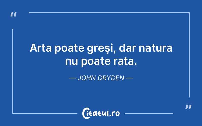 Citat John Dryden - citate viata