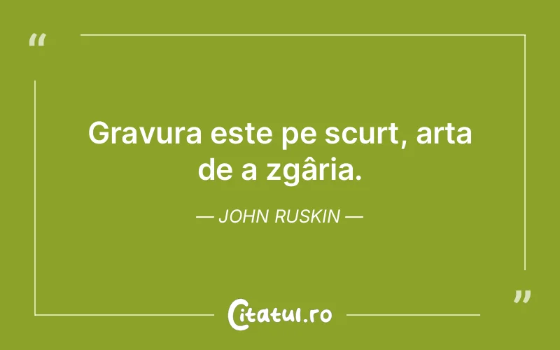 Citat John Ruskin - citate viata