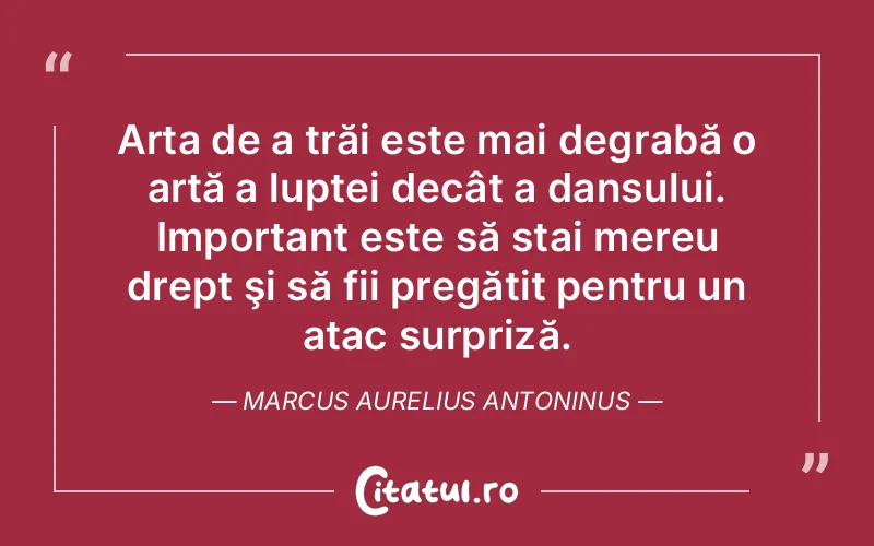 Citat Marcus Aurelius Antoninus - citate viata