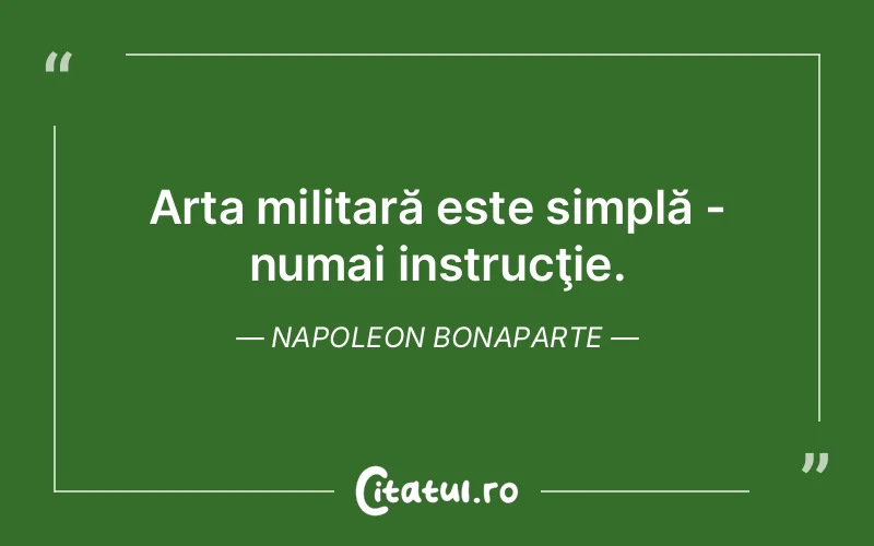 Citat Napoleon Bonaparte - citate viata
