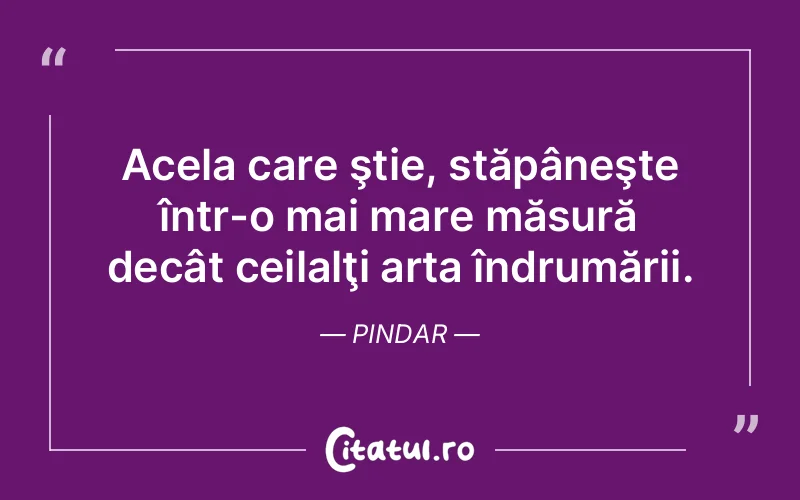 Citat Pindar - citate viata