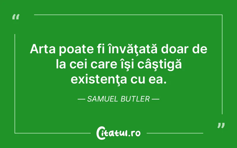 Citat Samuel Butler - citate viata