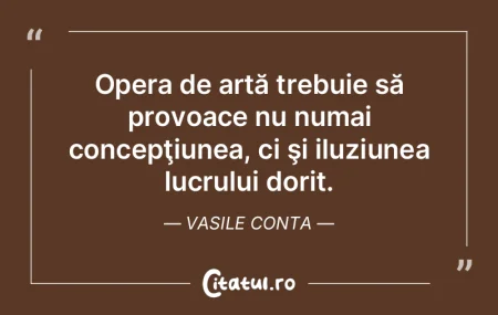 Arta este generatoare de civilizaţie, a... Arta este generatoare de civilizaţie, a...