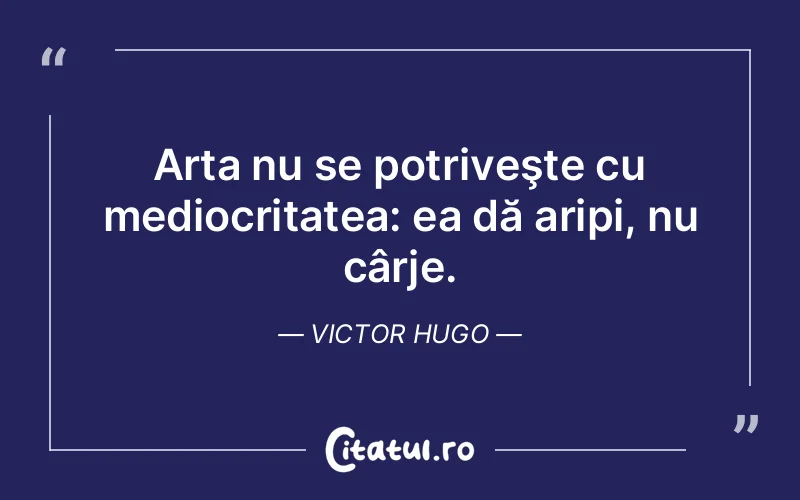 Citat Victor Hugo - citate viata