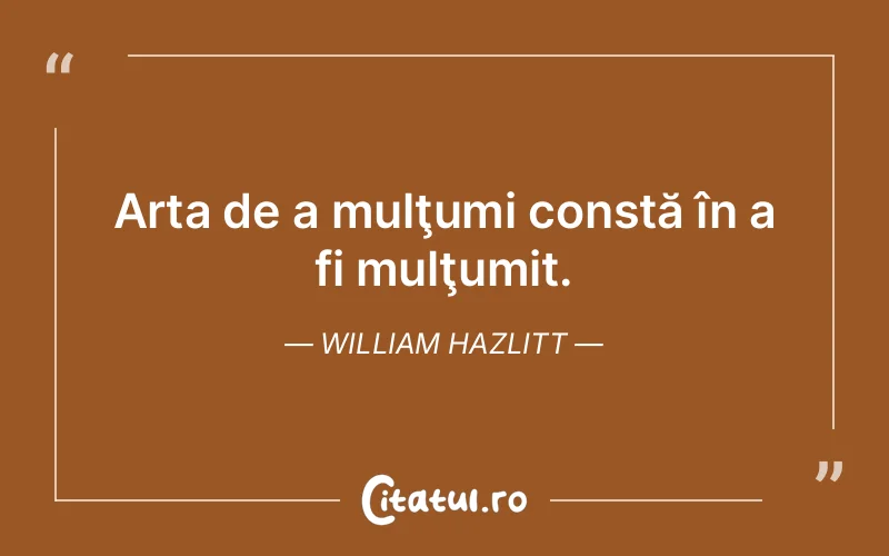 Citat William Hazlitt - citate viata