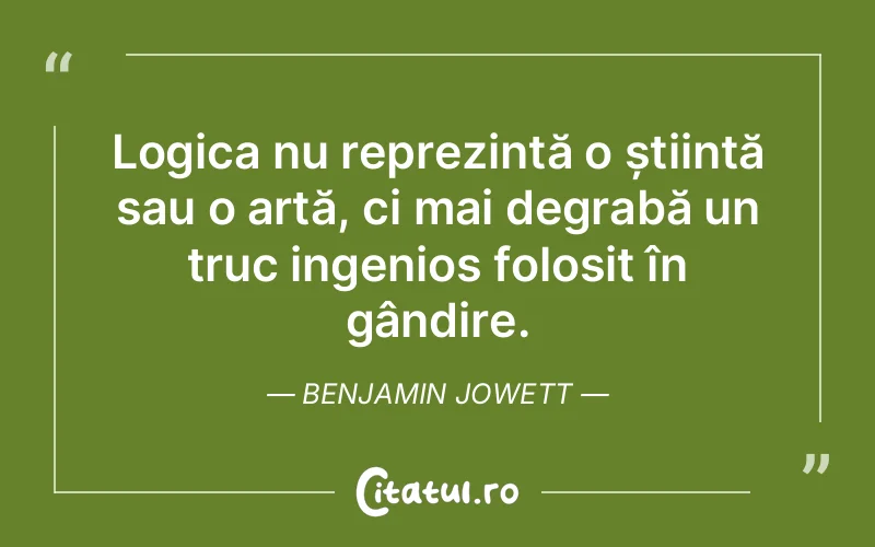 Citat Benjamin Jowett - citate viata