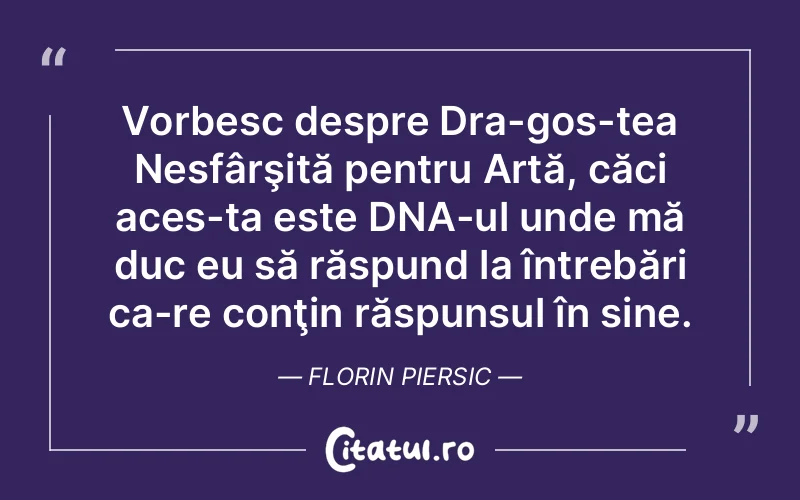 Citat Florin Piersic - citate viata