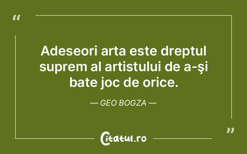 Citat Geo Bogza - citate viata