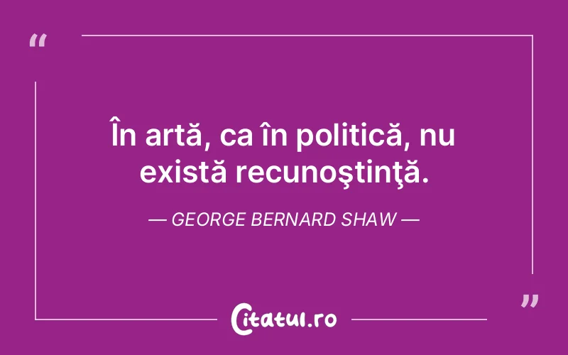 Citat George Bernard Shaw - citate viata