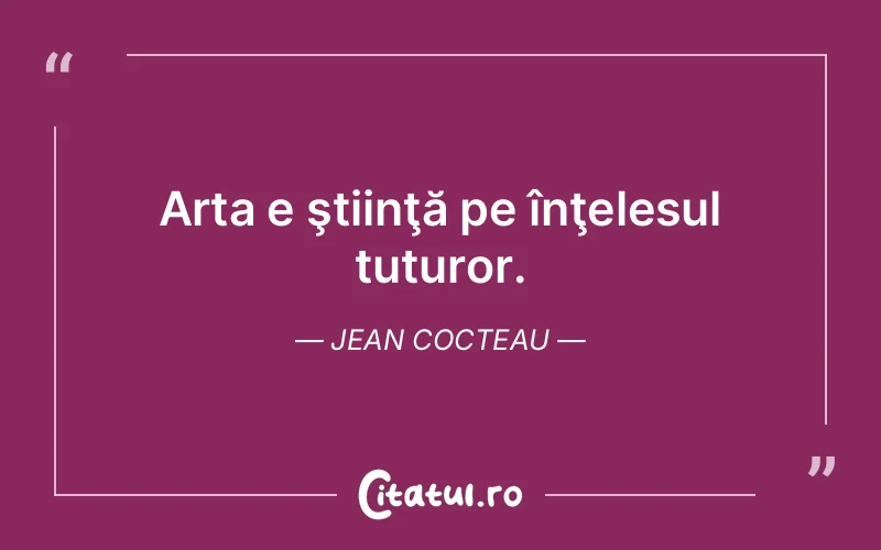 Citat Jean Cocteau - citate viata