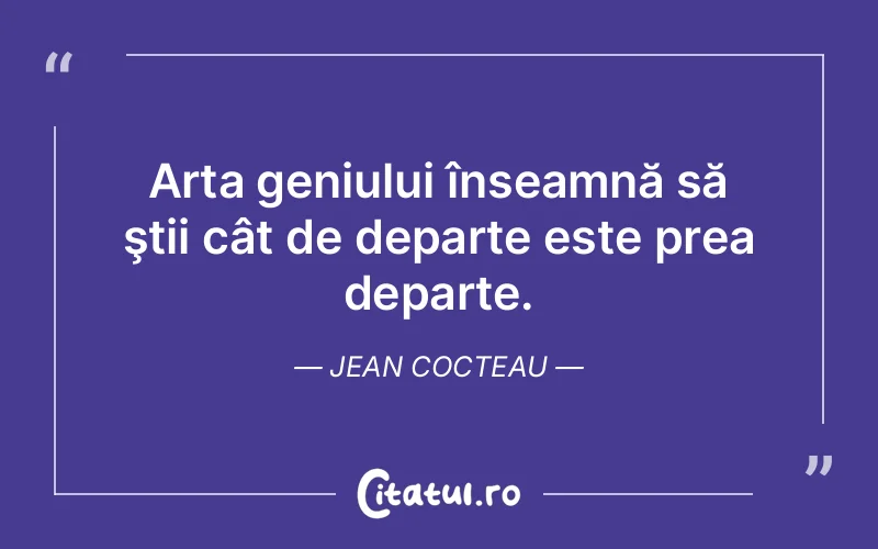 Citat Jean Cocteau - citate viata