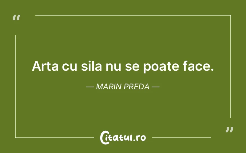 Citat Marin Preda - citate viata