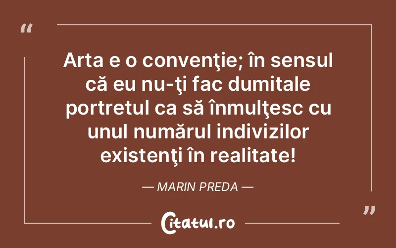 Citat Marin Preda - citate viata
