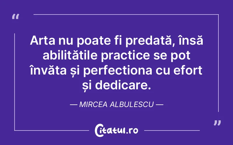 Citat Mircea Albulescu - citate viata