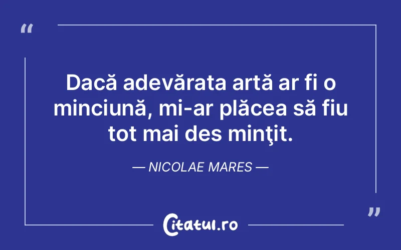 Citat Nicolae Mares - citate viata