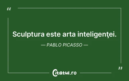 Nu există artă abstractă. Trebuie să... Nu există artă abstractă. Trebuie să...
