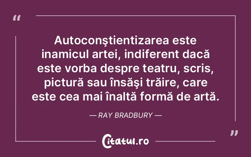 Citat Ray Bradbury - citate viata