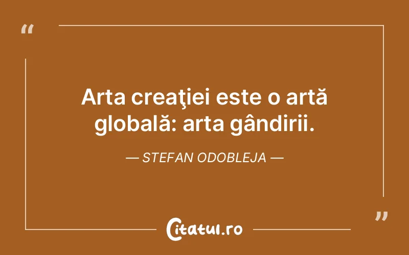 Citat Stefan Odobleja - citate viata