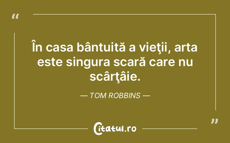 Citat Tom Robbins - citate viata