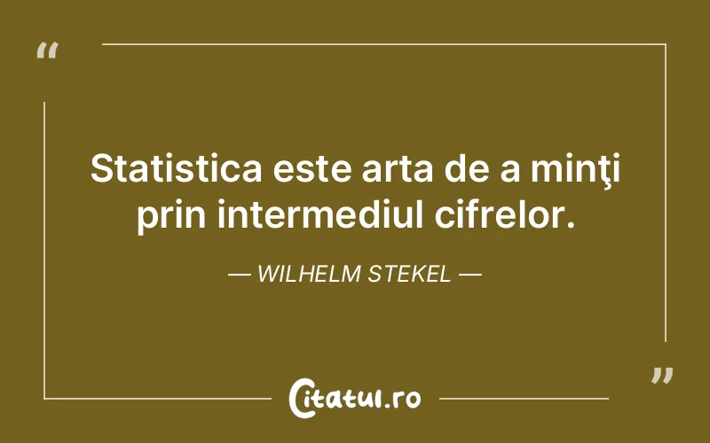 Citat Wilhelm Stekel - citate viata