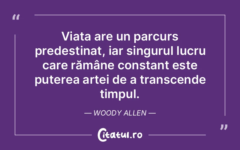 Citat Woody Allen - citate viata