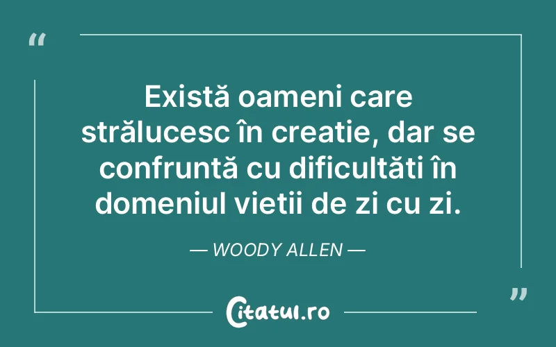 Citat Woody Allen - citate viata
