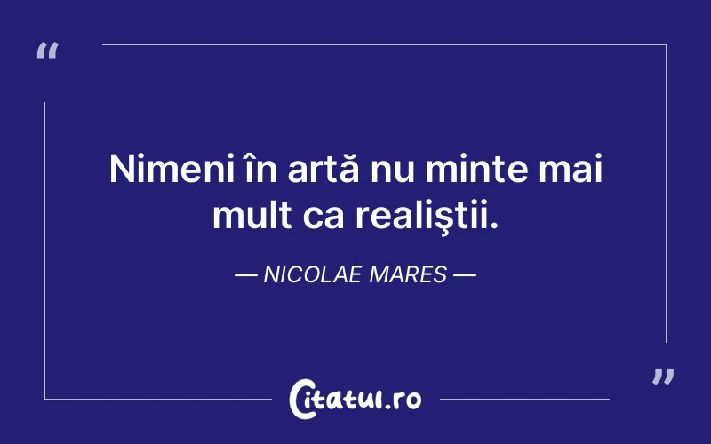 Citat Nicolae Mares - citate viata