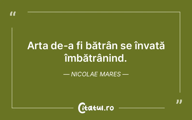 Citat Nicolae Mares - citate viata