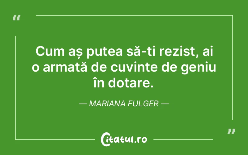 Citat Mariana Fulger - citate viata