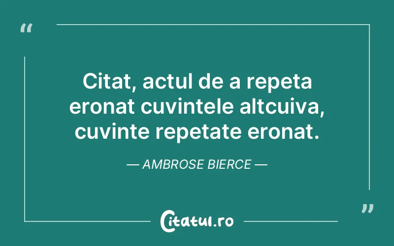 Citat Ambrose Bierce - citate viata