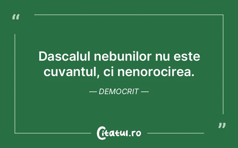 Citat Democrit - citate viata
