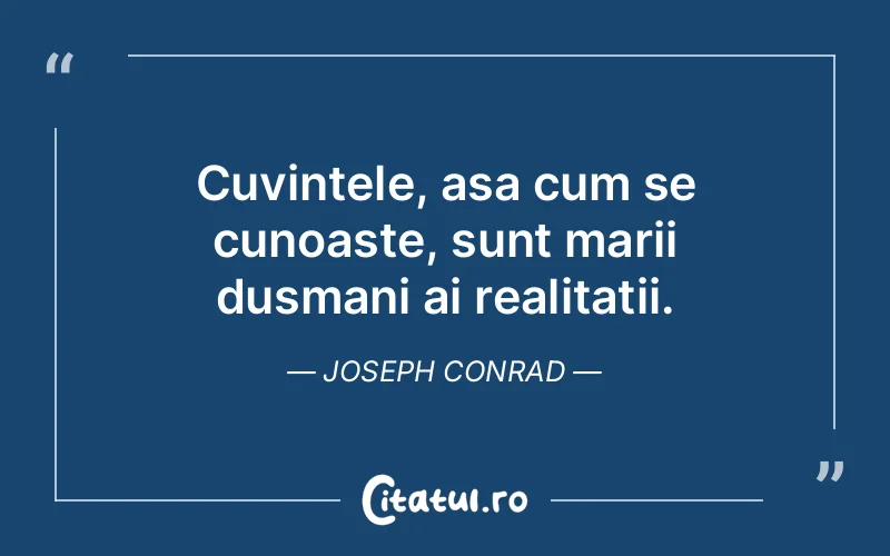 Citat Joseph Conrad - citate viata