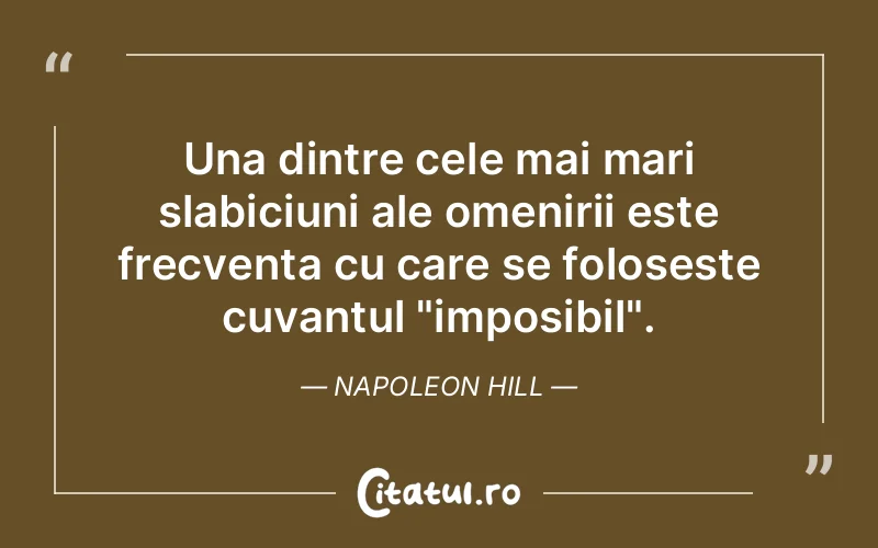 Citat Napoleon Hill - citate viata