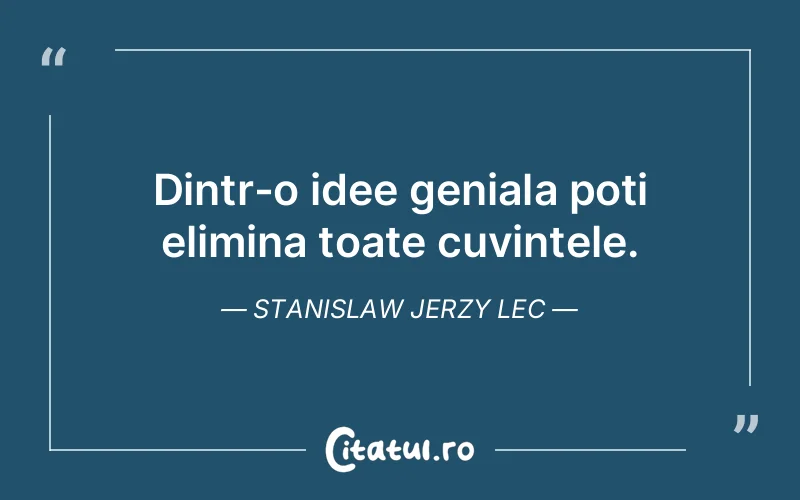Citat Stanislaw Jerzy Lec - citate viata