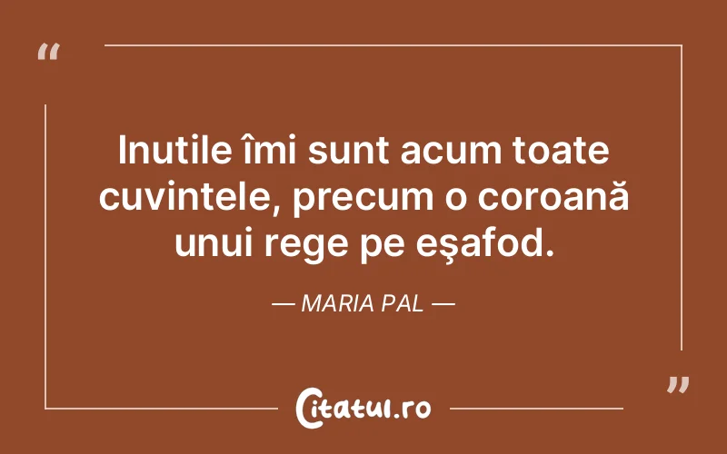 Citat Maria Pal - citate viata
