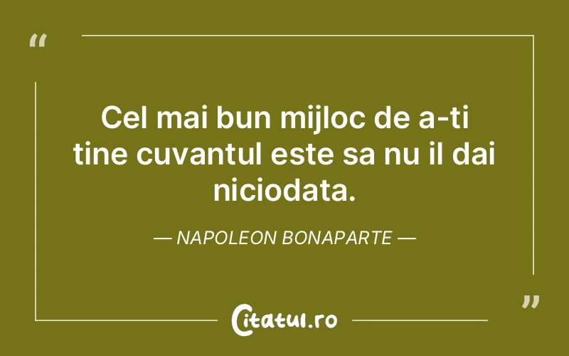 Citat Napoleon Bonaparte - citate viata