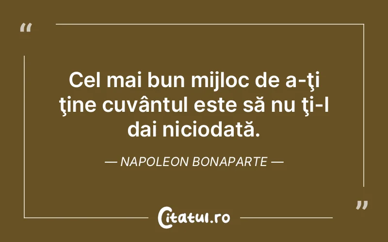 Citat Napoleon Bonaparte - citate viata