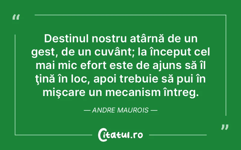 Citat Andre Maurois - citate viata