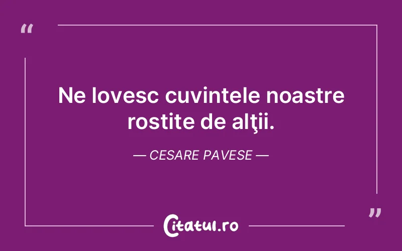 Citat Cesare Pavese - citate viata