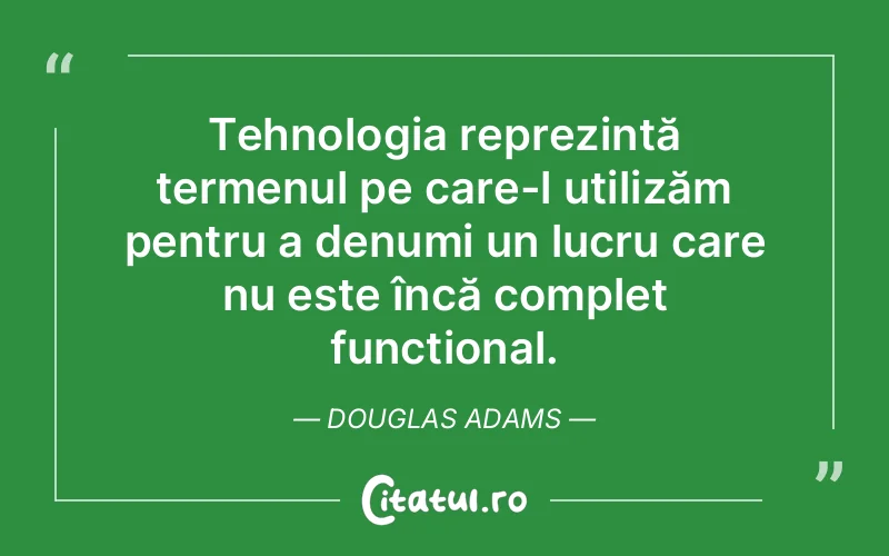 Citat Douglas Adams - citate viata